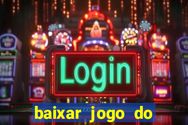 baixar jogo do tigre plataforma nova